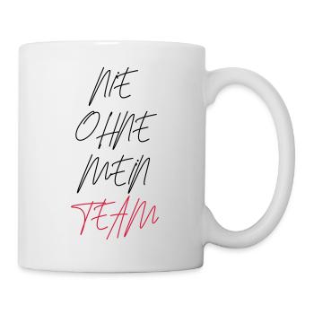 nie ohne mein team design - Tasse - Weiß - Rechts