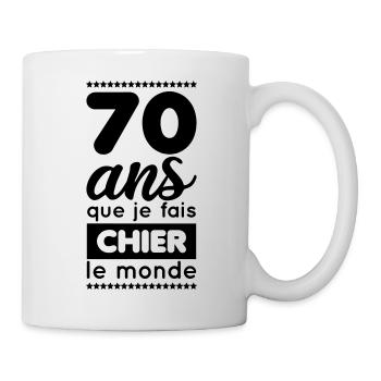 Anniversaire - 70 ans que je fais chier le monde - Mug blanc - blanc - Droite