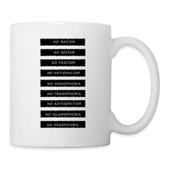 no racism no sexism no fascism - Tasse - Weiß - Rechts