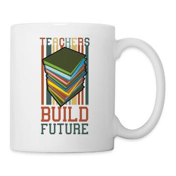 Lehrer bauen Zukunft - Tasse - Weiß - Rechts