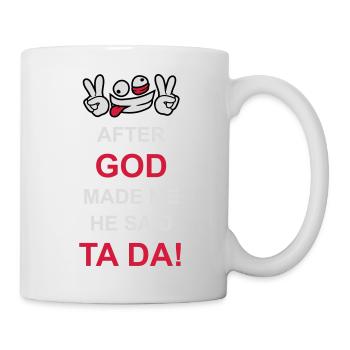 after god made me - Tasse - Weiß - Rechts