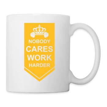 nobody cares work harder - Mug - white - Right