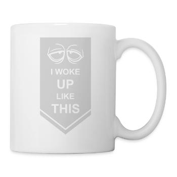 woke up like this - Mug - white - Right