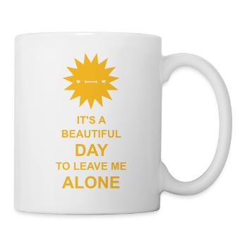 leave me alone day - Tasse - Weiß - Rechts