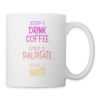 Étape 1 : Buvez du café Étape 2 Palpitez Étape 3 : Écrivez - Mug blanc - blanc - Droite
