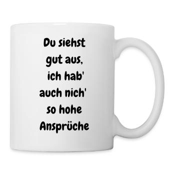 Du siehst gut aus – Ich bin nicht wählerisch - Tasse - Weiß - Rechts