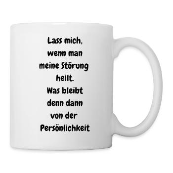Störung und Persönlichkeit - Tasse - Weiß - Rechts