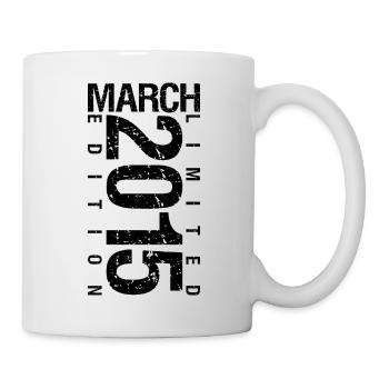 Birthday March 2015 March born in March - Mug - white - Right