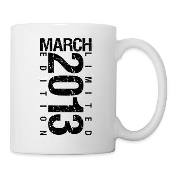 Birthday March 2013 March born in March - Mug - white - Right