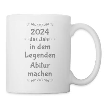 Abi Spruch Legenden - Tasse - Weiß - Rechts