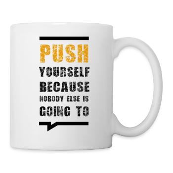 Poussez-vous parce que personne d’autre ne le fera - Mug blanc - blanc - Droite