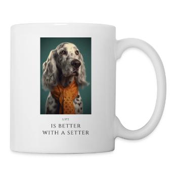 Life is better with a setter - Mug - white - Right