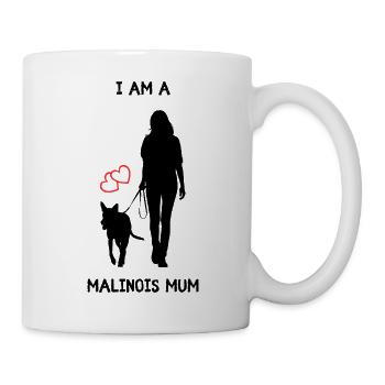  I AM A MALINOIS MUM - Liebe auf Schritt und Tritt - Tasse - Weiß - Rechts