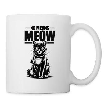 No Means Meow Katze mit Kaffee Spruch - Tasse - Weiß - Rechts