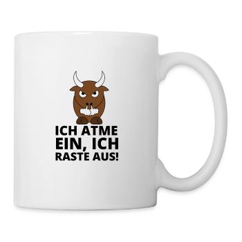 Ich atme ein, ich raste aus! Stier Lustig Sprüche - Tasse - Weiß - Rechts
