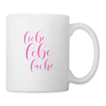 Liebe lebe lache - Tasse - Weiß - Rechts