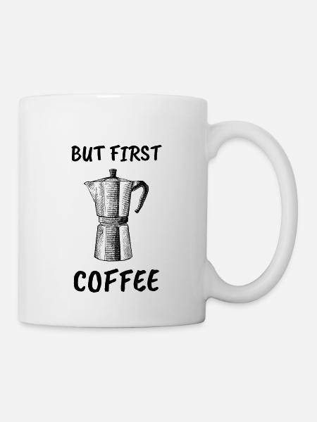 Aber erste Kaffee Puns - Tasse - Weiß