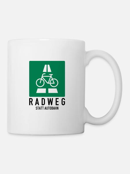 RADWEG STATT AUTOBAHN FAHRRADSCHILD - Tasse - Weiß