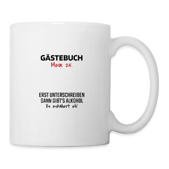 Gästebuch 25. Geburtstag Gästeliste 25 Jahre Shirt - Tasse - Weiß - Rechts
