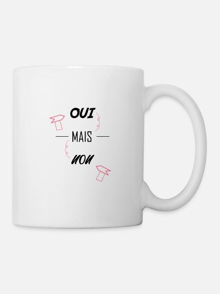 OUI MAIS NON - Mug blanc - blanc