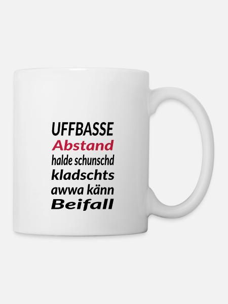 Uffbasse Abstand halde - Tasse - Weiß