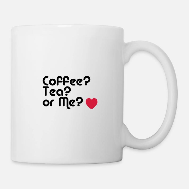 coffee tea or me - Mug - white