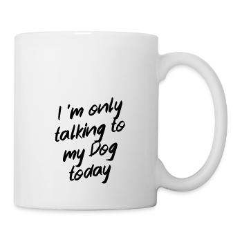 Je n’ai pas le temps de parler de mon dog today - Mug blanc - blanc - Droite