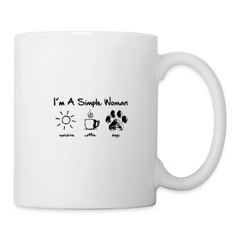 I'm A simple Woman - sunshine - coffee - dogs - Tasse - Weiß - Rechts