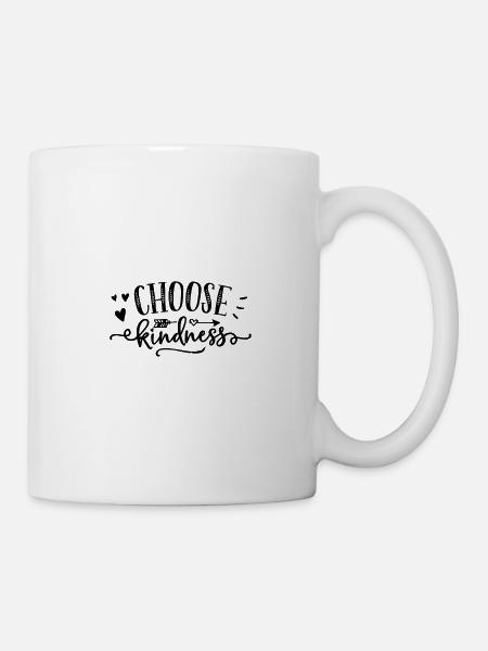 Choose kindness - Tasse - Weiß