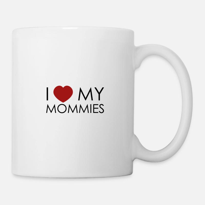I LOVE MY MOMMIES - Mug - white