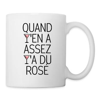 Quand y'en a assez y'a du rosé - Mug blanc - blanc - Droite