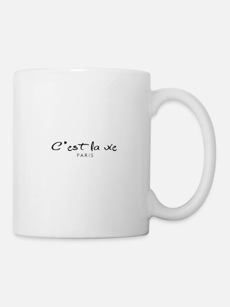 Cèst la vie, so ist das Leben. - Tasse - Weiß