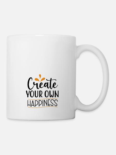 Design Create Your Own Happiness - Mug blanc - blanc