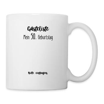 Gästeliste - Mein 50. Geburtstag - Bitte eintragen - Tasse - Weiß - Rechts
