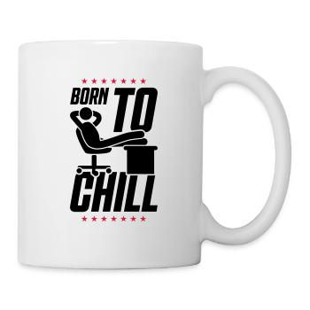 arbeiten büro born to chillen - Tasse - Weiß - Rechts