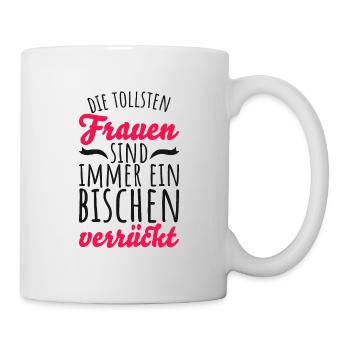 Ein bisschen verrückt - Frauen Geschenkidee - Tasse - Weiß - Rechts