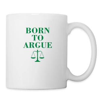 Born to argue lawyer profession saying jura gift - Mug - white - Right