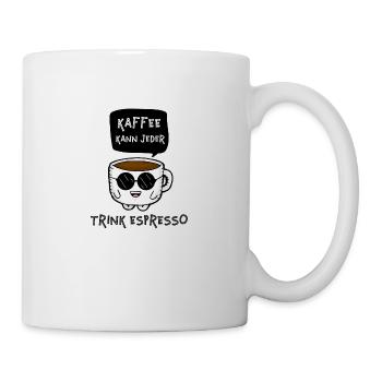 Anyone can drink coffee, drink espresso (German - Mug - white - Right
