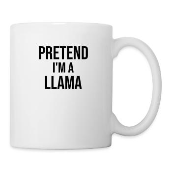 Faites semblant d’être un lama - Mug blanc - blanc - Droite