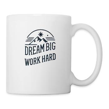 Dream Big, Work Hard – Success Mindset - Mug - white - Right