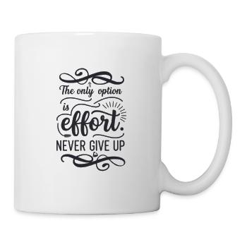 Geben Sie niemals auf - Tasse - Weiß - Rechts
