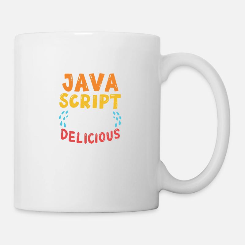 JavaScript Says Your Tears Are Delicious For Compu - Tasse - Weiß