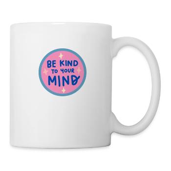 Be kind to your mind - Mug - white - Right