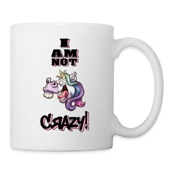 I am not crazy Unicorn Einhorn - Mug - white - Right