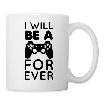 Gamer - geek - I will be a gamer forever - Mug blanc - blanc - Droite