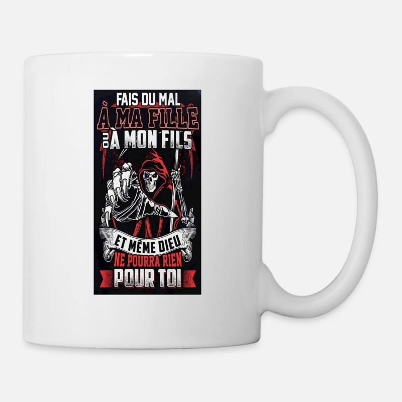 Fais du mal à ma fille ou a mon fils et même dieu - Mug blanc - blanc