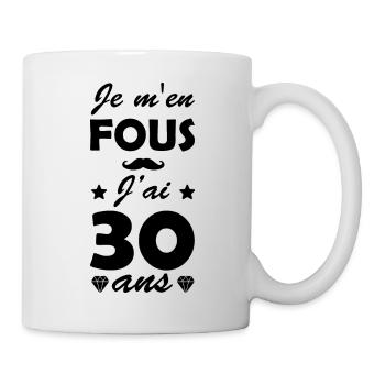 Je m'en fous j'ai 30 ans / anniversaire 30 ans - Mug blanc - blanc - Droite