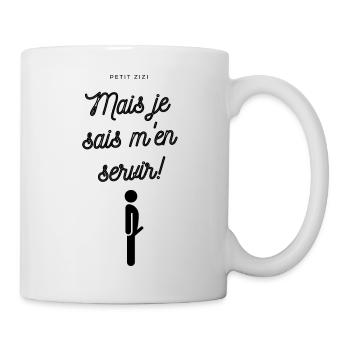 Petit zizi mais je sais m'en servir - Mug blanc - blanc - Droite