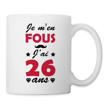 Je m'en fous j'ai 26 ans / humour anniversaire 26 - Mug blanc - blanc - Droite