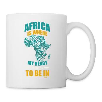 Africa Is Where My Heart Wants To be In - Tasse - Weiß - Rechts